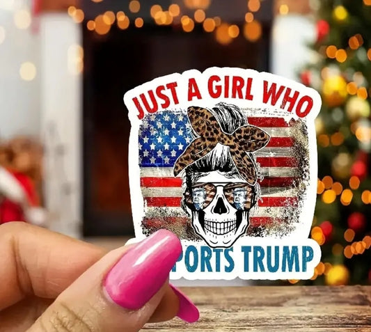 Just a Girl - Trump Sticker