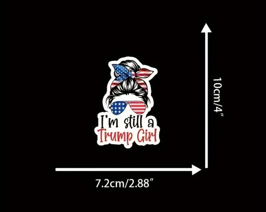 "Still a Trump Girl" sticker